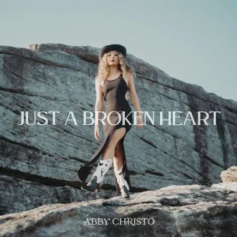 Just A Broken Heart by Abby Christo