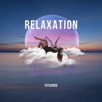 Relaxation by Effluence