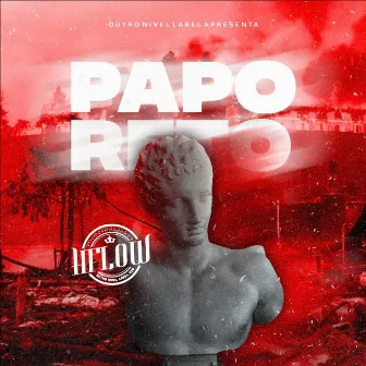 Papo Reto by H Flow