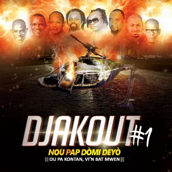 Nou Pap Dòmi Deyò: Ou Pa Kontan,Vi’n Bat Mwen by Djakout #1