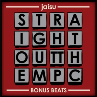 Straight Out the MPC: Bonus Beats by Jaisu