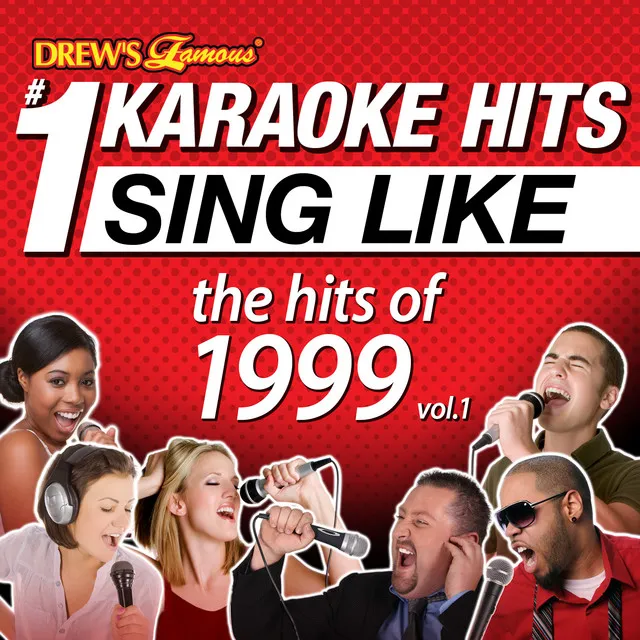 Drew's Famous #1 Karaoke Hits: Sing Like the Hits of 1999, Vol. 1