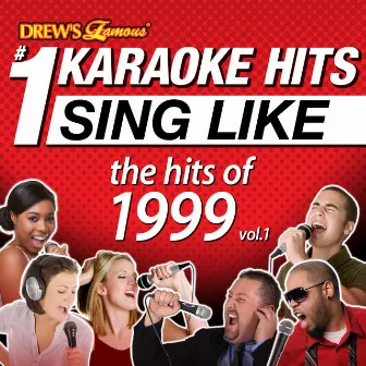 Drew's Famous #1 Karaoke Hits: Sing Like the Hits of 1999, Vol. 1 by The Karaoke Crew