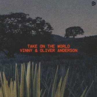 Take On The World by Vinny