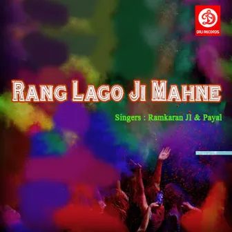 Rang Lago Ji Mahne by Ramkaran Ji