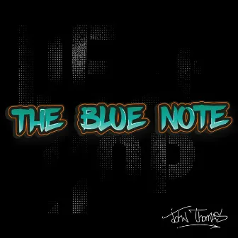 The Blue Note by John Thomas