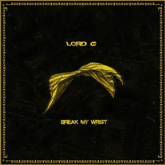 Break My Wrist by Lord-G