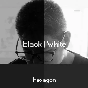 Black / White (Deluxe Edition) by Hexagon