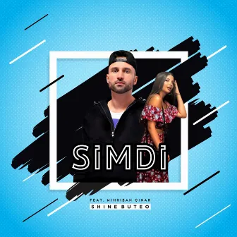 Şimdi (feat. Mihriban Çınar) by Shine Buteo