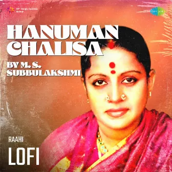 Hanuman Chalisa by M. S. Subbulakshmi (Lofi) by Raahi