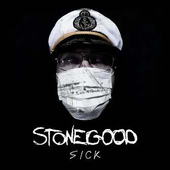 Sick by Stonegood