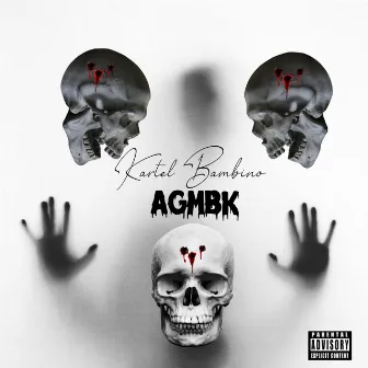 AGMBK by Kartel Bambino