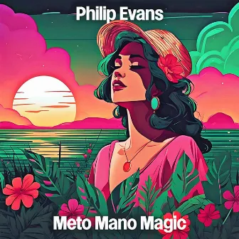 Meto Mano Magic by Philip Evans