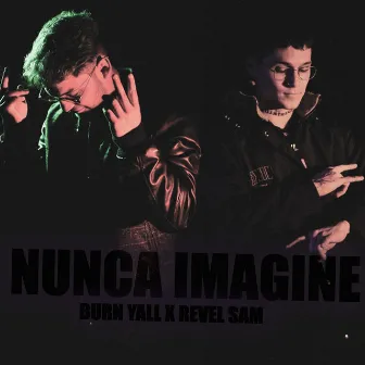 Nunca Imagine by BURNHS