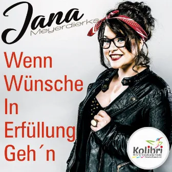 Wenn Wünsche in Erfüllung geh'n by Jana Meyerdierks