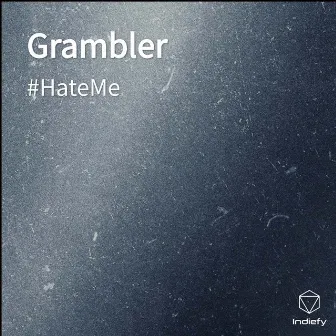 Grambler by #HateMe