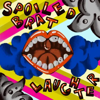 Laughter by Spoiled Brat