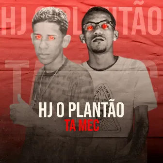 Hj o Plantão Ta Mec by Brisa no beat