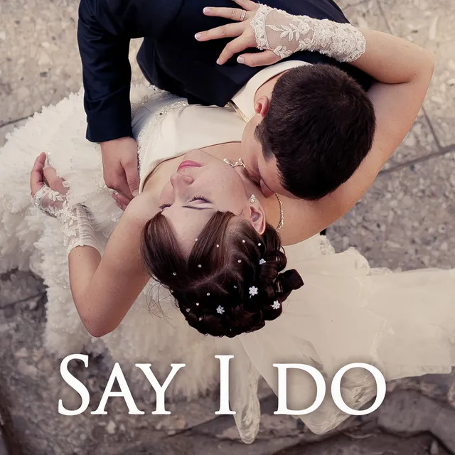 Say I Do