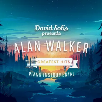 Greatest Hits: Alan Walker (Piano Instrumental) by David Solís