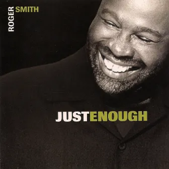 Just Enough by Roger Smith