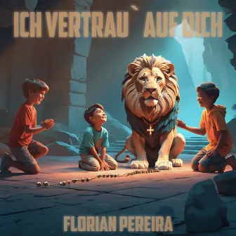 Ich vertrau auf Dich by Florian Pereira