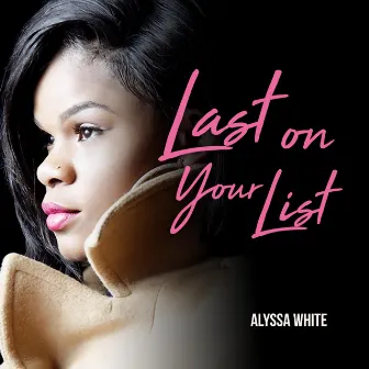 Last on Your List by Alyssa Moneyse