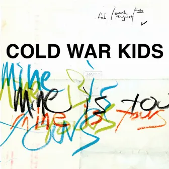 Mine Is Yours by Cold War Kids