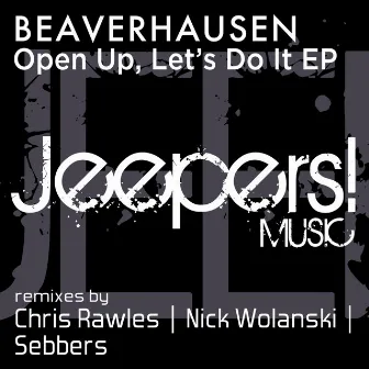 Open Up, Let's Do It by Beaverhausen