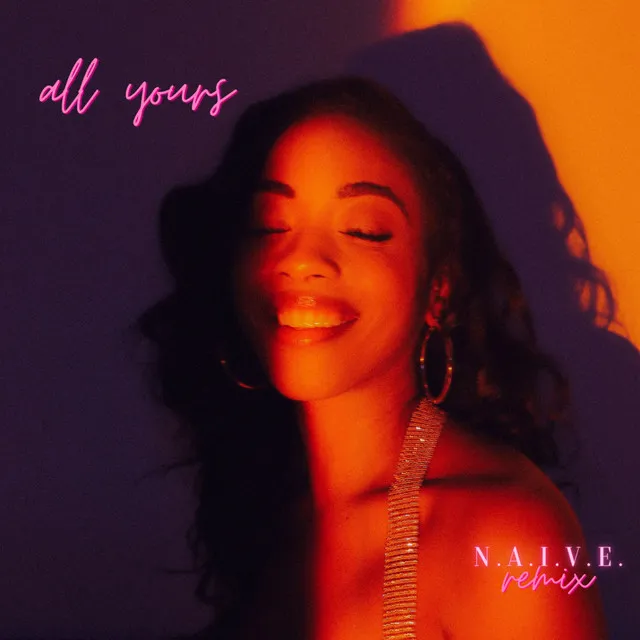 All Yours - N.A.I.V.E. Remix