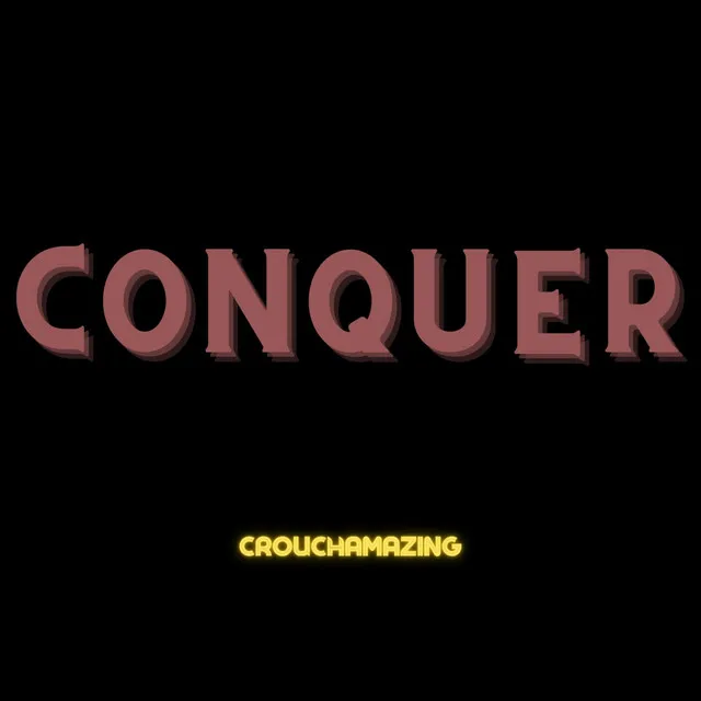 Conquer