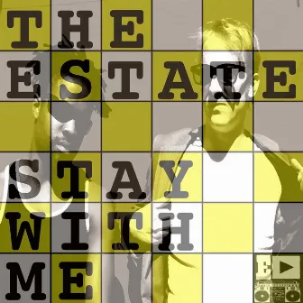 Stay With Me by The Estate