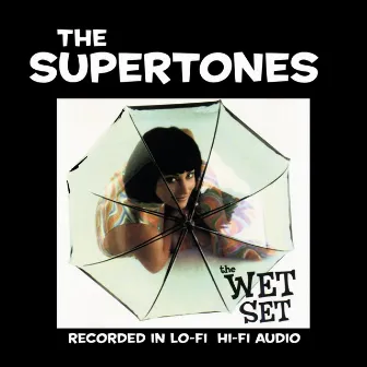 The Wet Set by The Supertones