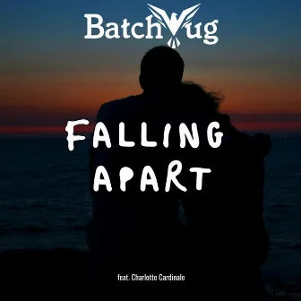 Falling Apart (feat. Charlotte Cardinale) by Batchbug