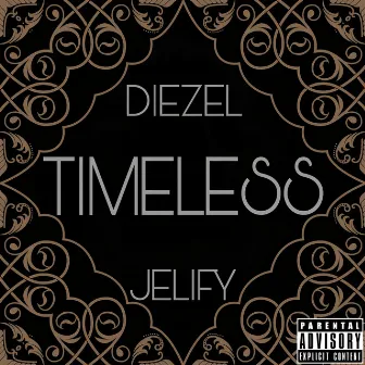 Timeless by Diezel