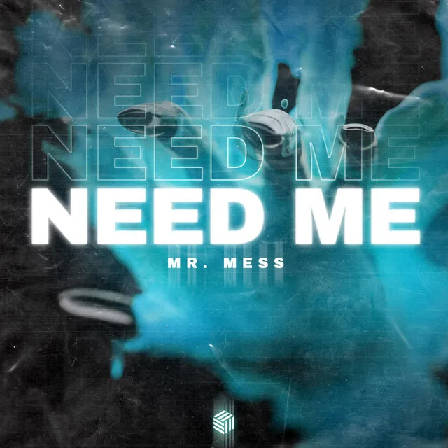 Need Me