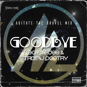 Goodbye (Agitate the Gravel Mix) by New Legend