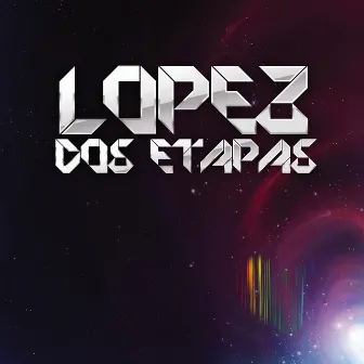 Dos Etapas by Lopez