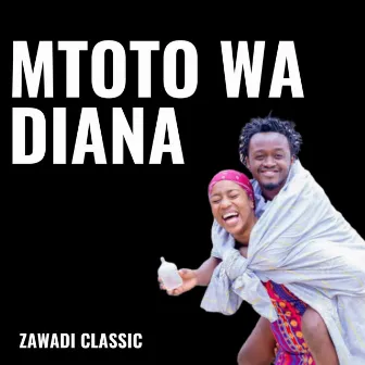 Mtoto Wa Diana by Zawadi Classic