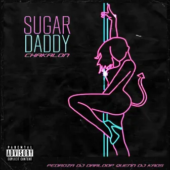 Sugar Daddy Chakalon by Darlop Queen