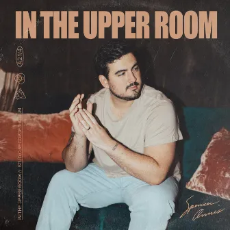 In the Upper Room by Spencer Annis