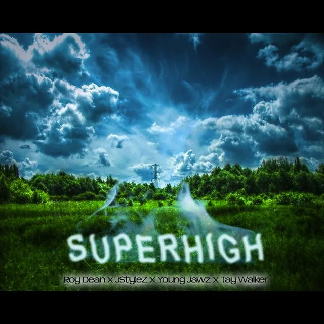 Superhigh (feat. Jstylez, Young Jawz & Tay Walker)