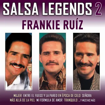 Salsa Legends (2) by Frankie Ruiz