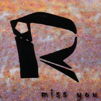 Miss You by Rust