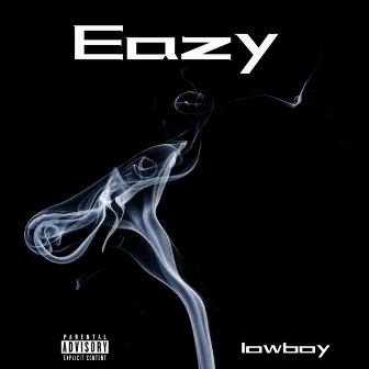 Eazy by Lowboy