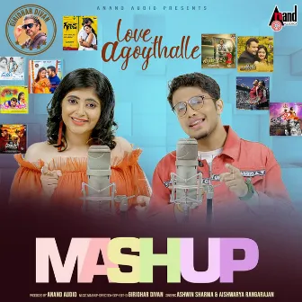 Love Agoythalle MashUp by Ashwin Sharma