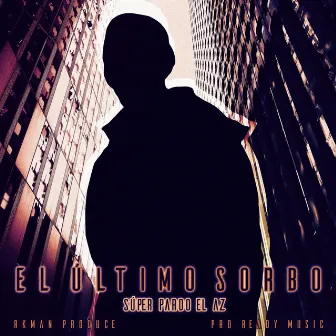 El Último Sorbo by Motaman King Ragga