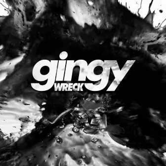 Wreck EP by Gingy