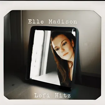 Lofi Hitz by Elle Madison