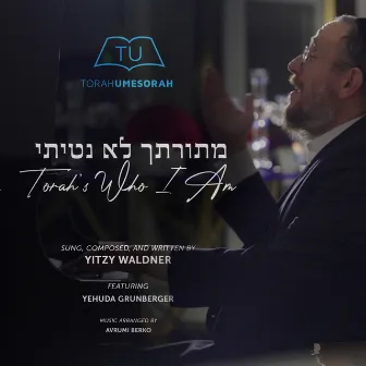 Torah's Who I Am by Yitzy Waldner